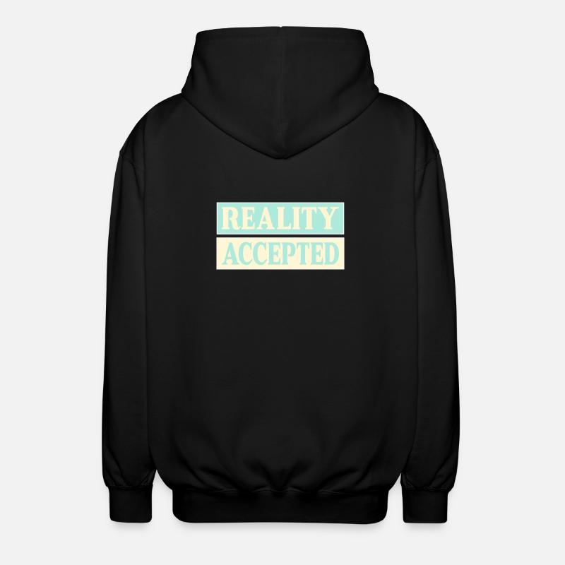 Reality Accepted - Unisex Hooded Jacket - black