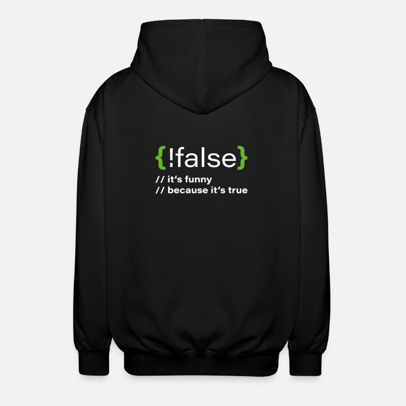 false – Funny programmer saying - Unisex Hooded Jacket - black