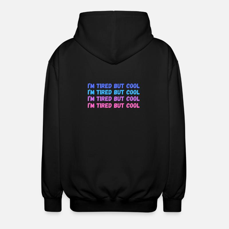 Sentimental Tired But Cool Inschrift - Unisex Kapuzenjacke - Schwarz