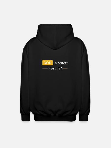 God is perfect, not me! - Unisex Hooded Jacket - black