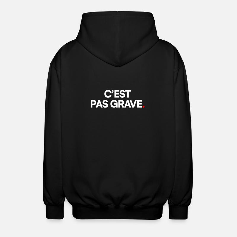 C’est pas grave - Veste à capuche unisexe - noir