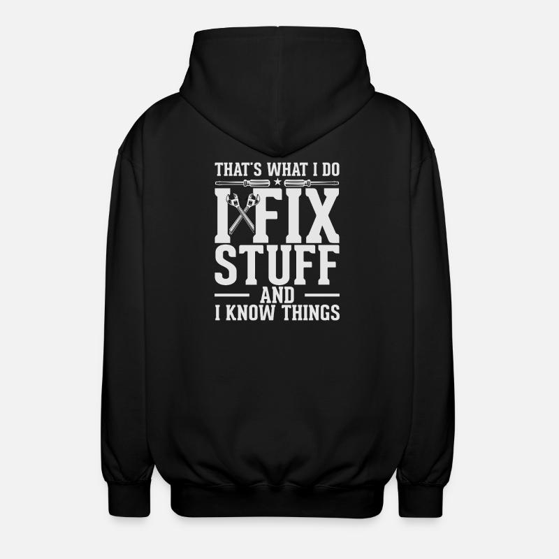Fix Stuff and Know Things - Unisex Hooded Jacket - black