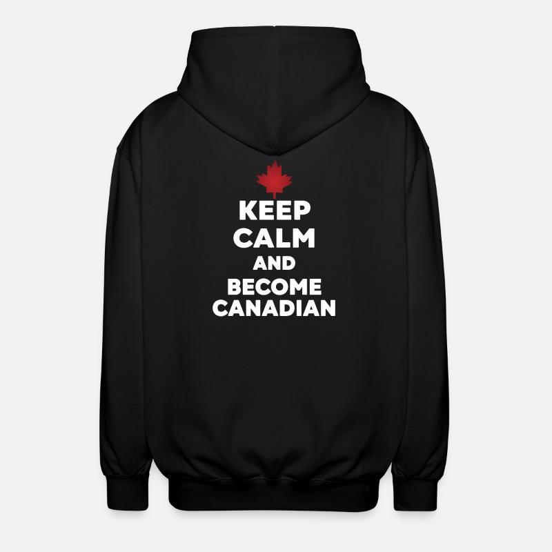 Keep Calm Become Canadian - Veste à capuche unisexe - noir