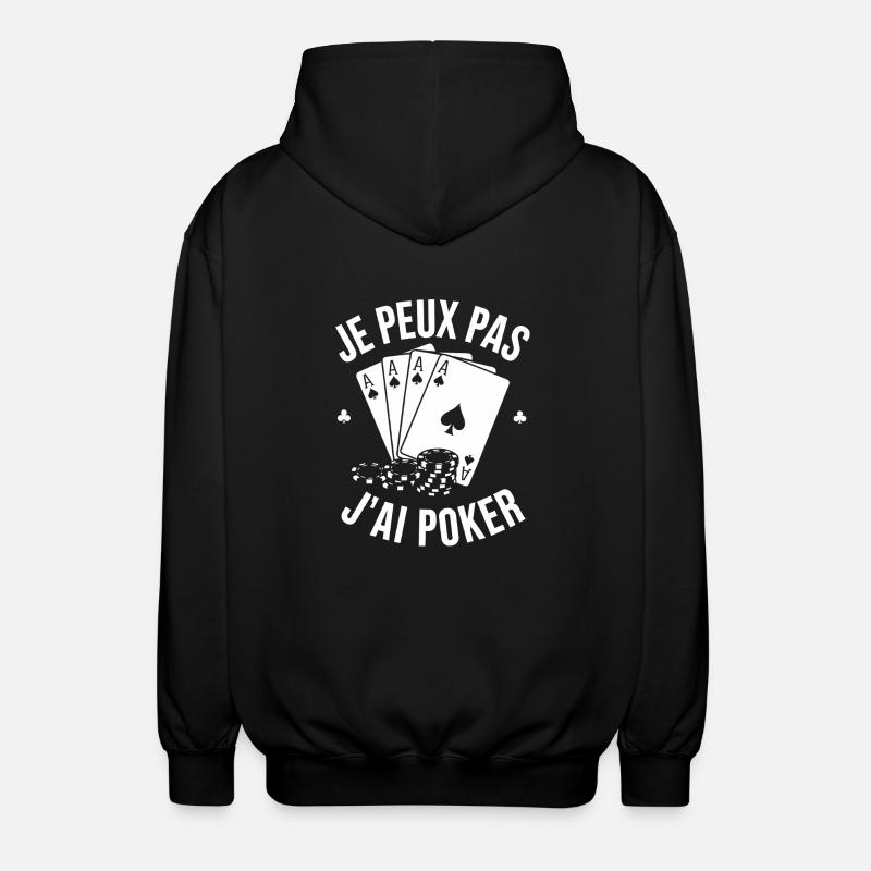 Je peux pas j'ai poker - Veste à capuche unisexe - noir