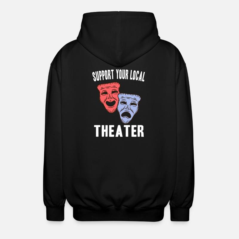 Theater Schauspieler Geschenkideen - Unisex Kapuzenjacke - Schwarz