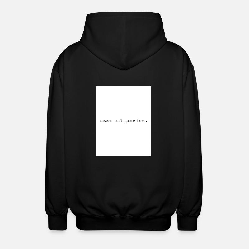 Insert cool quote here. - Unisex Hooded Jacket - black