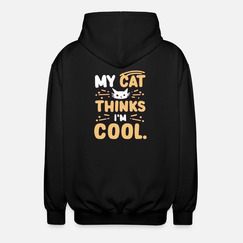 My cat thinks i am cool - Unisex Kapuzenjacke - Schwarz