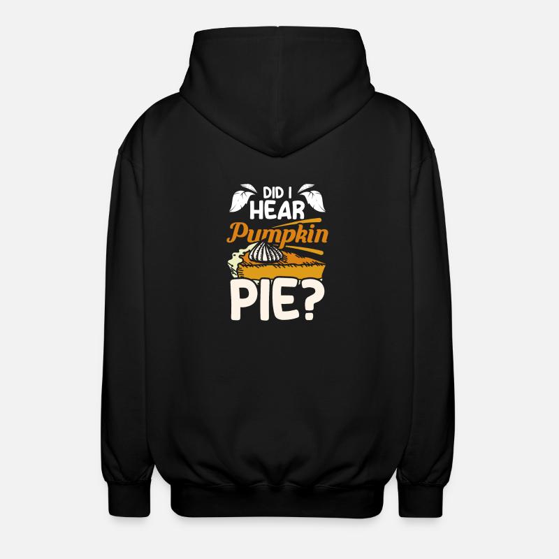 Did I hear pumpkin pie - Unisex Kapuzenjacke - Schwarz