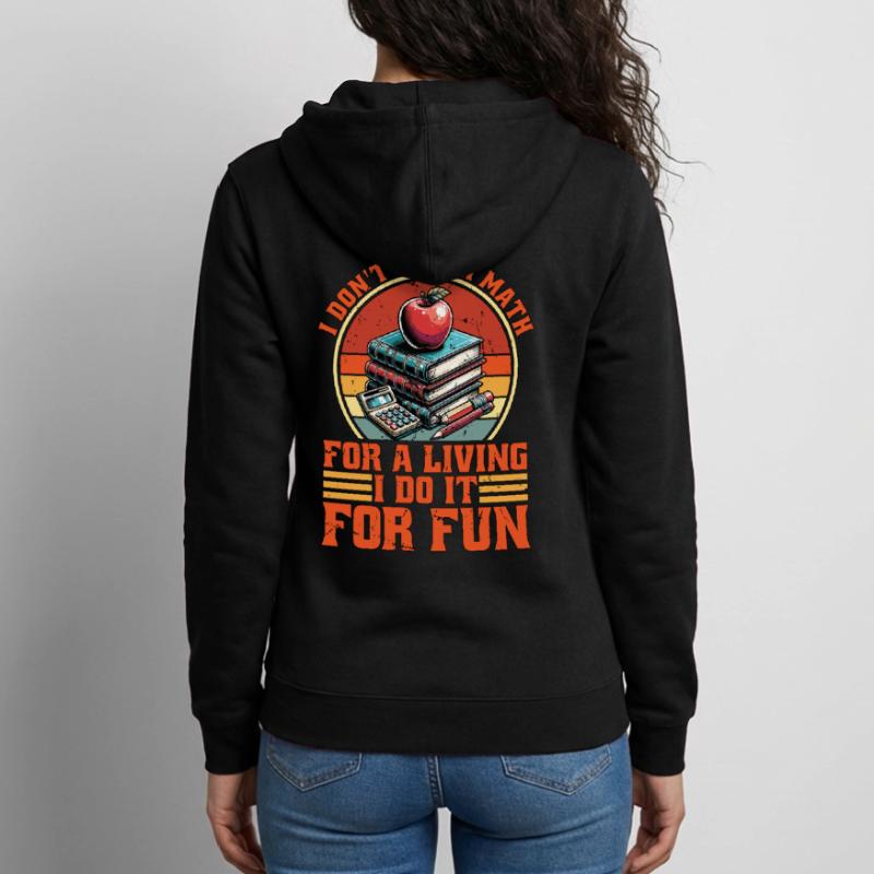 Mathematician I Don't Teach Math For A Scientist Unisex Kapuzenjacke