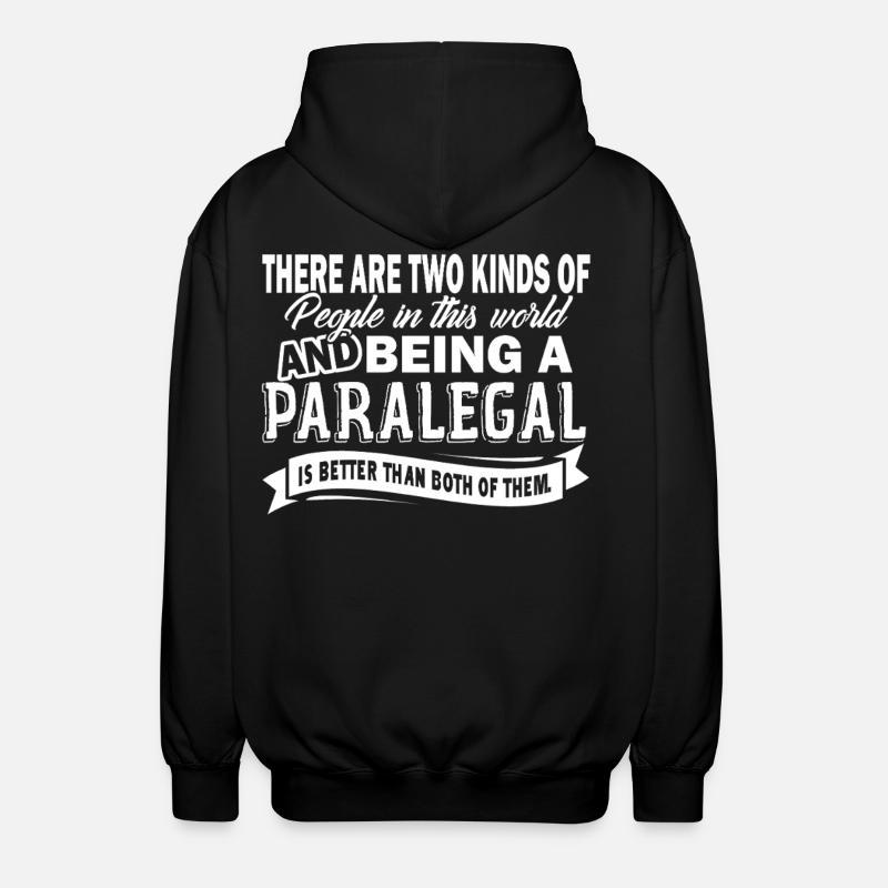 Paralegal Being A Paralegal - Unisex Hooded Jacket - black