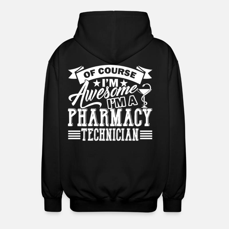 Pharmacy Technician Awesome - Unisex Hooded Jacket - black