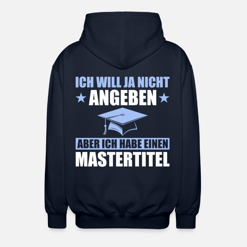 Mastertitel Studium Abschluss Masterprüfung - Unisex Kapuzenjacke - Navy