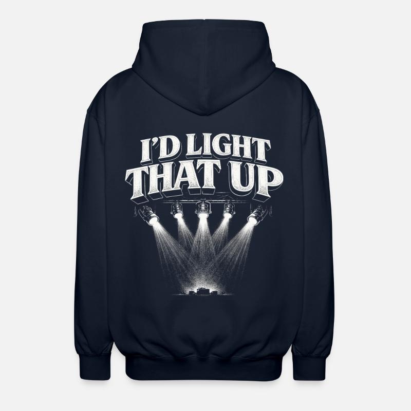 Lichttechniker I'd Light That Up - Unisex Kapuzenjacke - Navy