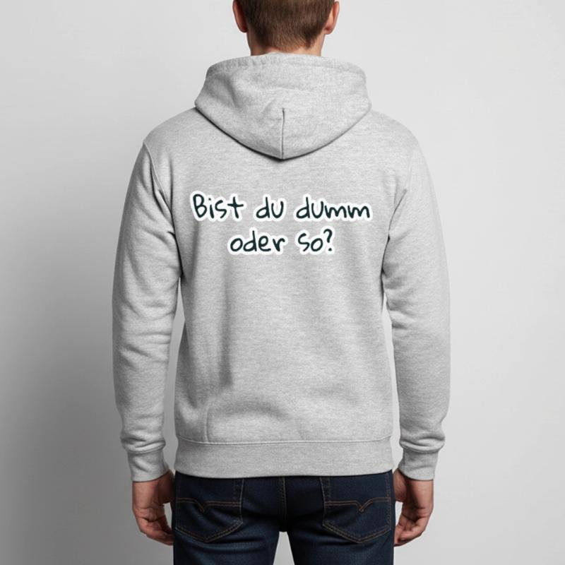 bist du dumm oder so Unisex Kapuzenjacke