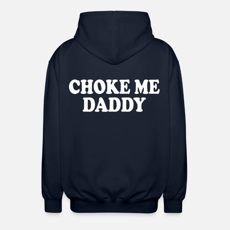 Choke me daddy - Veste à capuche unisexe - marine