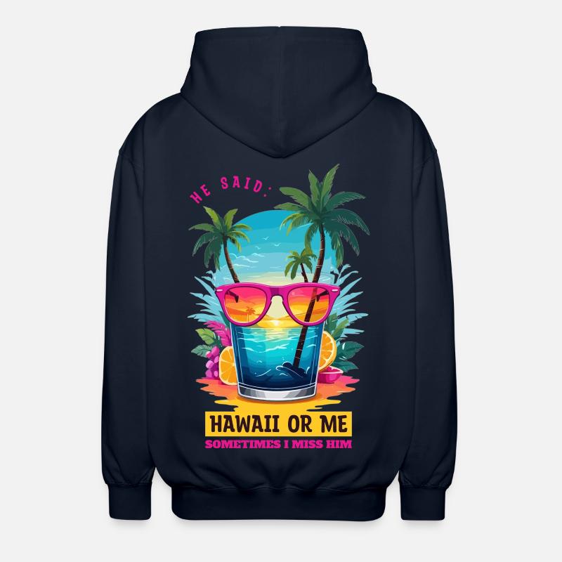 Er sagte: Hawaii oder ich - Unisex Kapuzenjacke - Navy