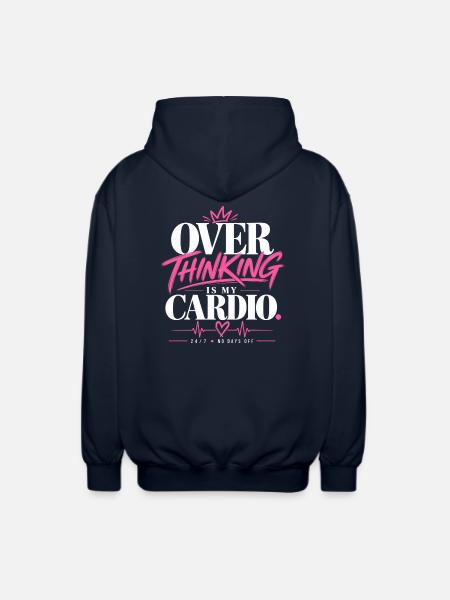 Overthinking Is My Cardio - Unisex Kapuzenjacke - Navy