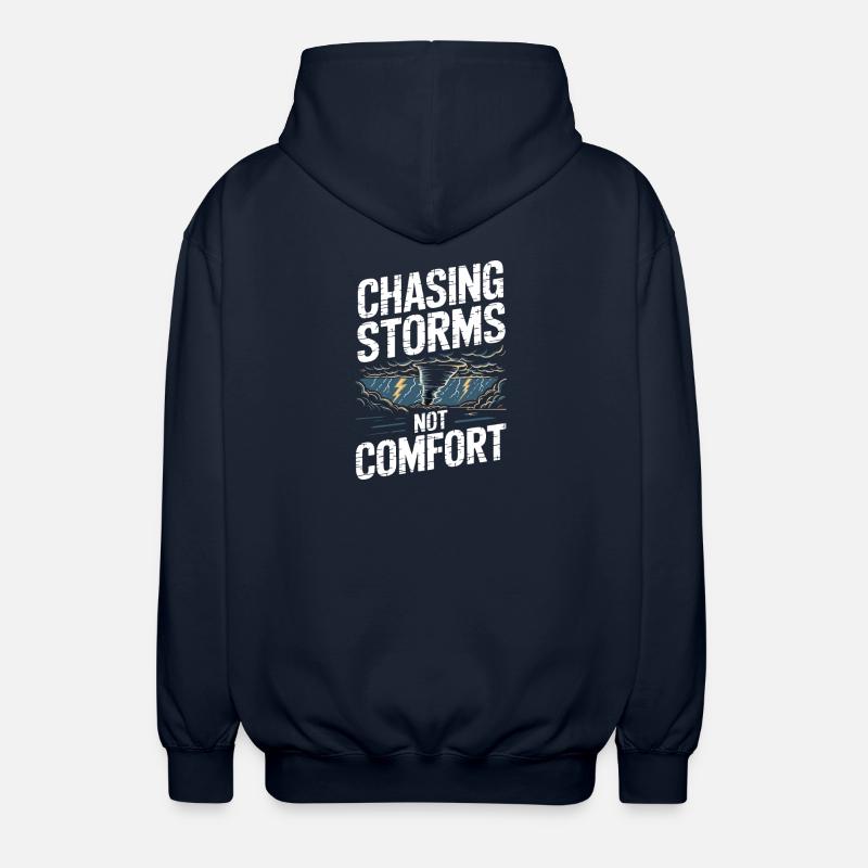Chasing Storms Not Comfort Storm Chaser Tornado - Unisex Hooded Jacket - navy
