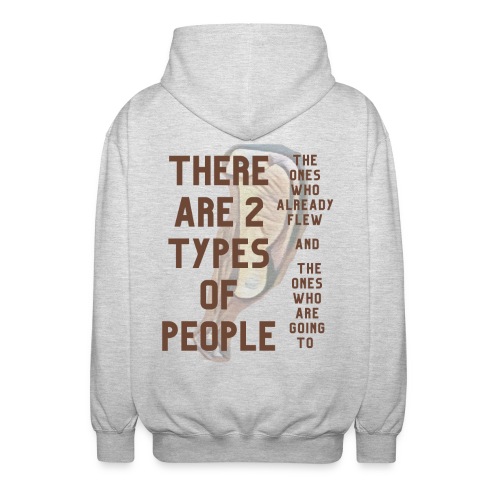 There are two types of people. Flying for everyone - Unisex Hooded Jacket