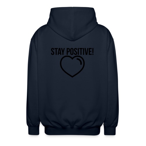 Stay Positive! - Unisex Kapuzenjacke