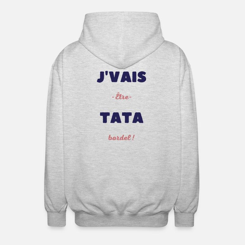 Je vais être tata bordel - Veste à capuche unisexe - gris clair chiné