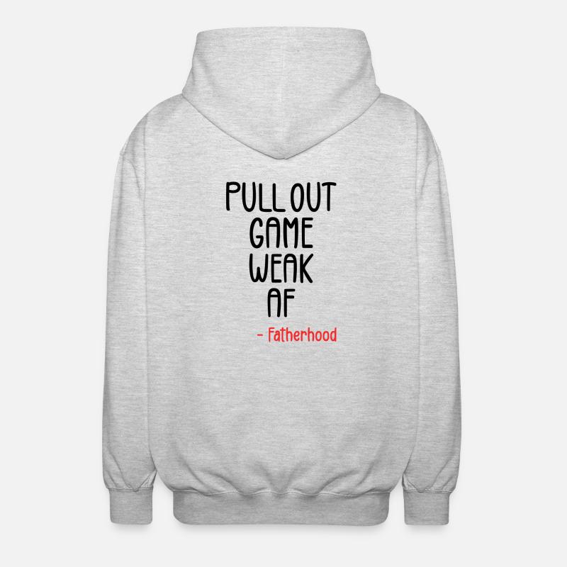 Pull out game weak af - Unisex Hooded Jacket - light heather grey