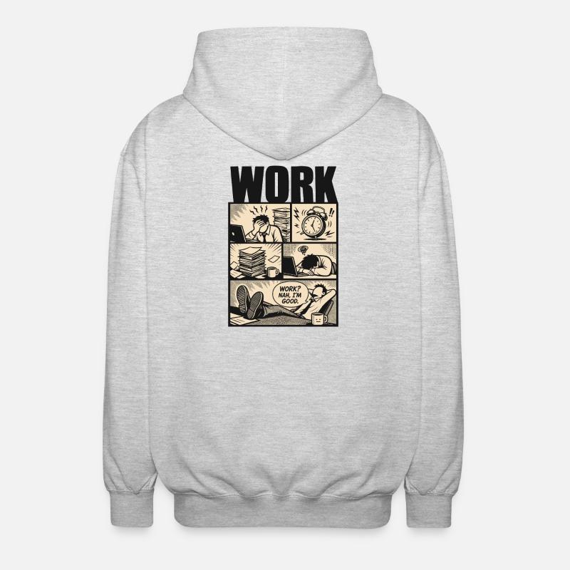 Work Nah Im Good Meme - Unisex Kapuzenjacke - Hellgrau meliert