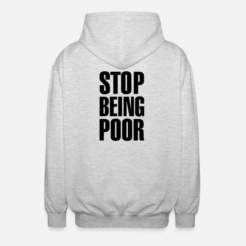 Stop being poor - Veste à capuche unisexe - gris clair chiné