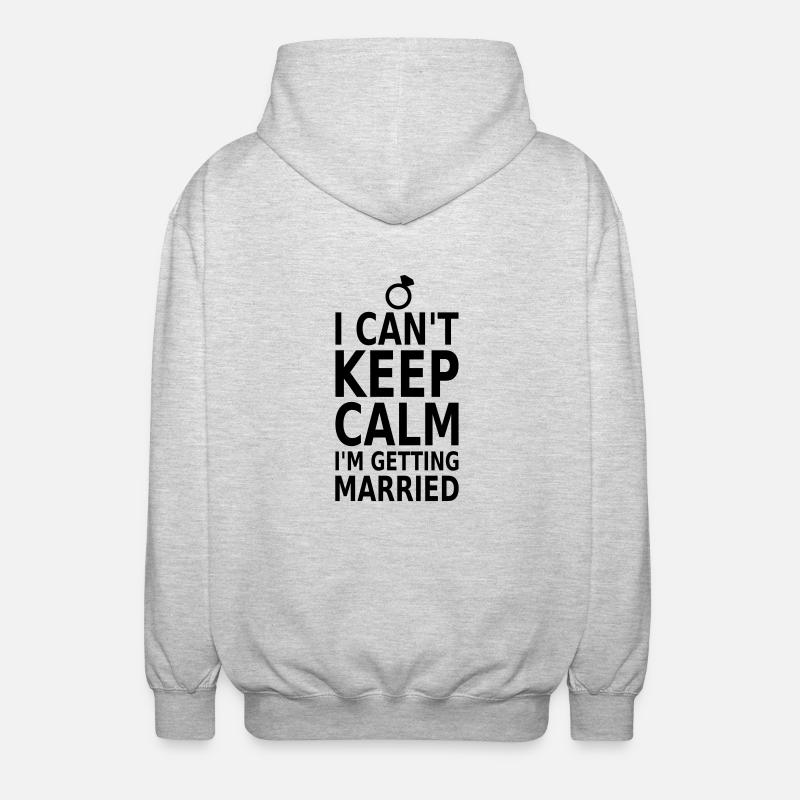 Can't keep calm! Heiraten - Unisex Hooded Jacket - light heather grey