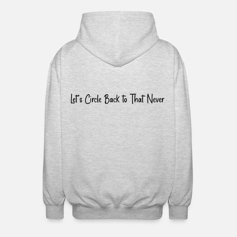 Let’s circle back to that never - Veste à capuche unisexe - gris clair chiné