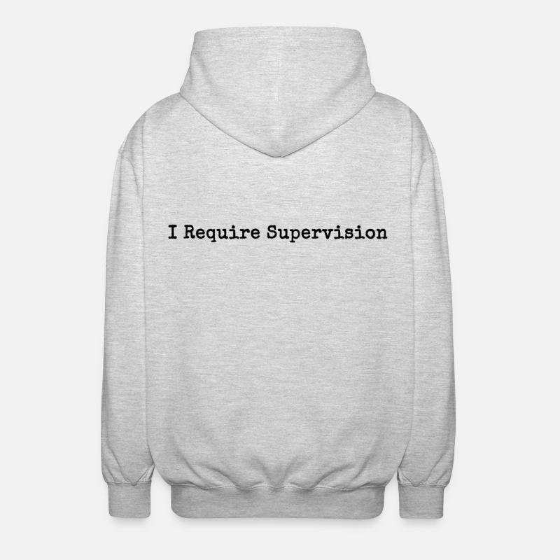 I Need Supervision Humor Sarcasm - Unisex Hooded Jacket - light heather grey