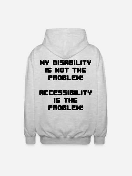Disability not a problem but inaccessibility * - Unisex Hooded Jacket - light heather grey