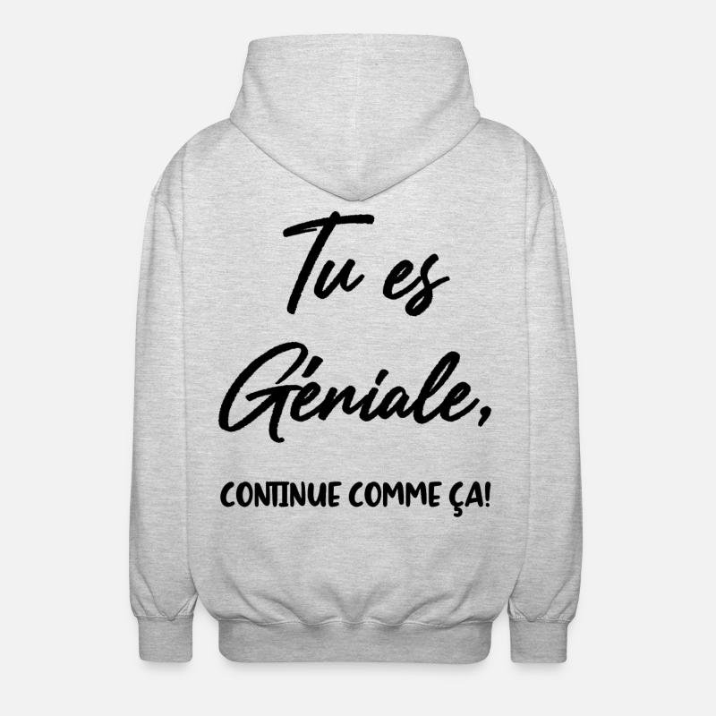 Tu es Géniale, continue comme ça! - Veste à capuche unisexe - gris clair chiné
