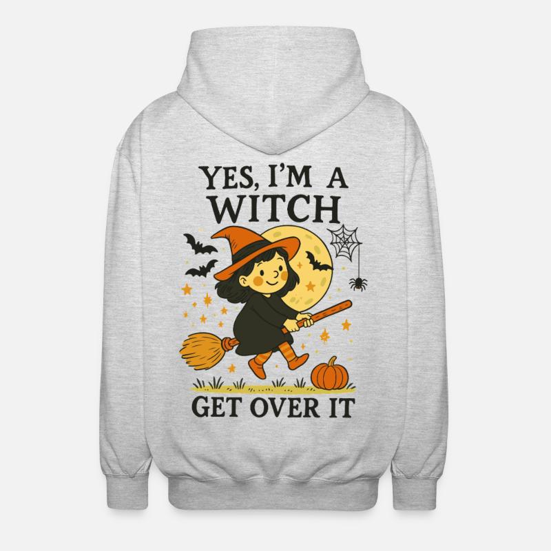 Yes I'm A Witch Get Over It Funny Halloween Design - Unisex Hooded Jacket - light heather grey