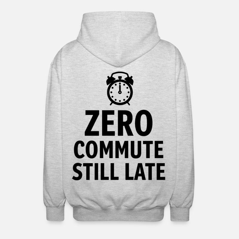 Zero Commute Still Late Home-Office Spruch - Unisex Kapuzenjacke - Hellgrau meliert