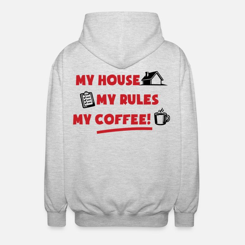 Ma maison, mes règles, mon café - Veste à capuche unisexe - gris clair chiné