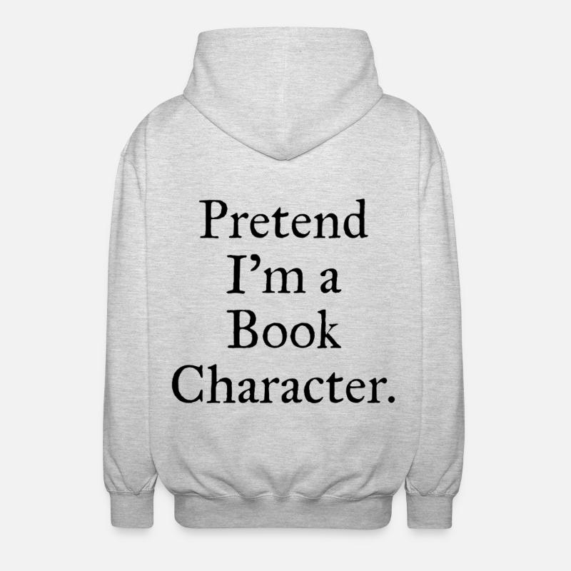 Pretend I'm A Book Character Funny Reading - Unisex Hooded Jacket - light heather grey