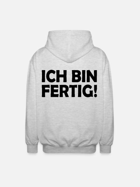 Ich bin fertig - Unisex Kapuzenjacke - Hellgrau meliert