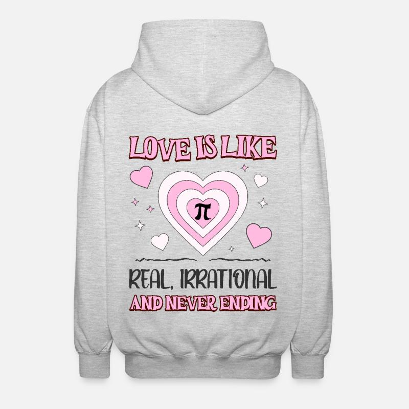 Love Is Like Pi Real Irrational And Never Ending - Unisex Hooded Jacket - light heather grey