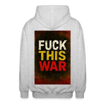 Fuck This War Protest - Unisex Kapuzenjacke - Hellgrau meliert - Hinten - AI Model Male 185 light (185cm)