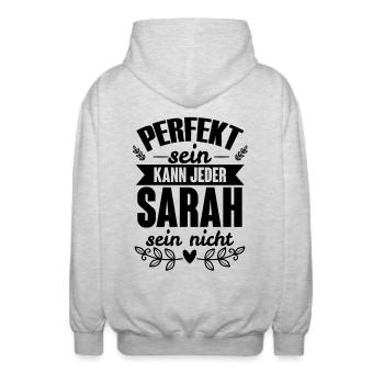 Sarah - Perfekt Sein Kann Jeder Sarah Nicht - Unisex Kapuzenjacke - Hellgrau meliert - Hinten - AI Model Male 185 light (185cm)