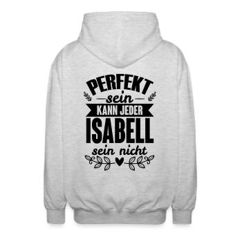 Isabell - Perfekt Sein Kann Jeder Isabell Nicht - Unisex Kapuzenjacke - Hellgrau meliert - Hinten - AI Model Male 185 light (185cm)