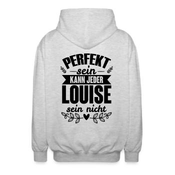 Louise - Perfekt Sein Kann Jeder Louise Sein Nicht - Unisex Kapuzenjacke - Hellgrau meliert - Hinten - AI Model Male 185 light (185cm)