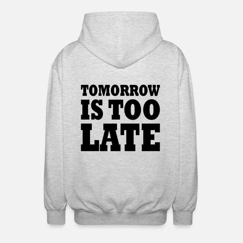 Tomorrow is too late - Veste à capuche unisexe - gris clair chiné