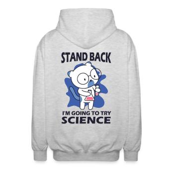 Stand Back - I'm Going to Try Science - Unisex Hooded Jacket - light heather grey - Back - AI Model Male 185 light (185cm)