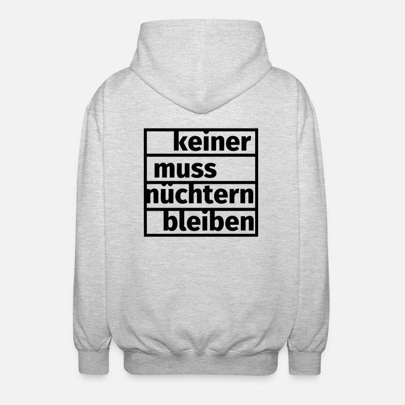 Keiner muss nüchtern bleiben - Unisex Kapuzenjacke - Hellgrau meliert
