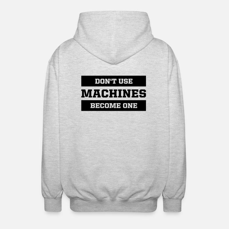 Don't use machines, become one - Unisex Kapuzenjacke - Hellgrau meliert