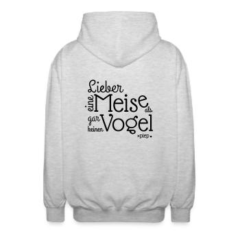 LIEBER EINE MEISE ALS, GAR KEINEN VOGEL.. piep - Unisex Kapuzenjacke - Hellgrau meliert - Hinten - AI Model Male 185 light (185cm)