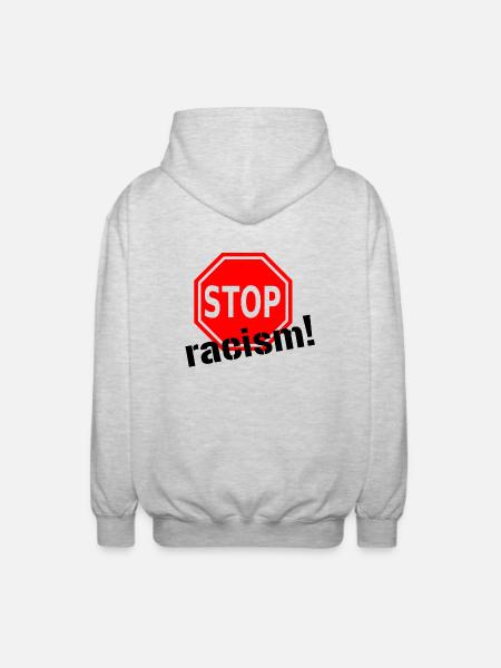Stop racism! - Unisex Hooded Jacket - light heather grey