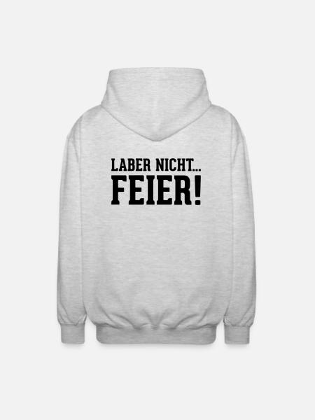 laber nicht... Feier! - Unisex Kapuzenjacke - Hellgrau meliert